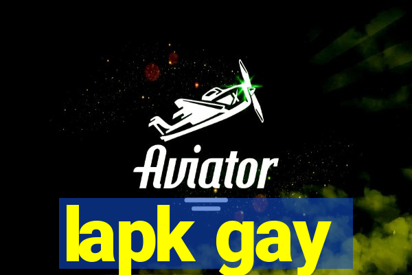 lapk gay