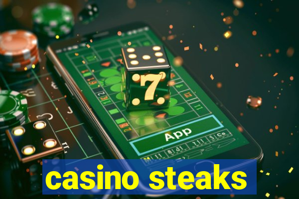 casino steaks