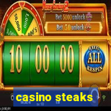 casino steaks