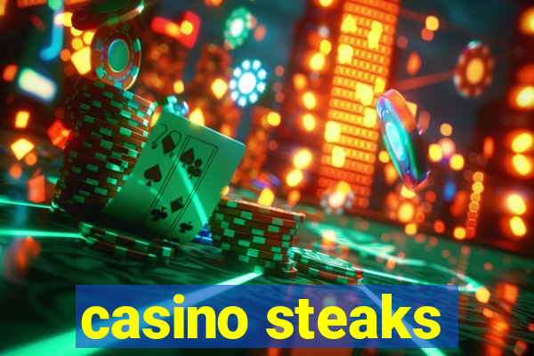 casino steaks