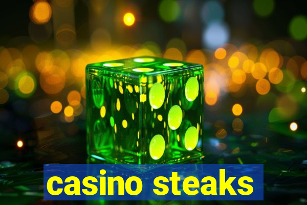 casino steaks