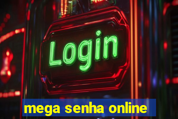 mega senha online