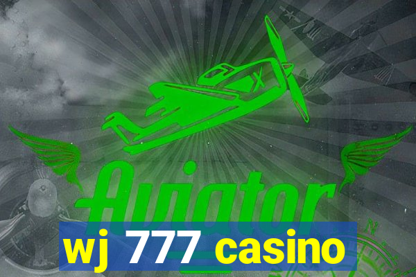 wj 777 casino