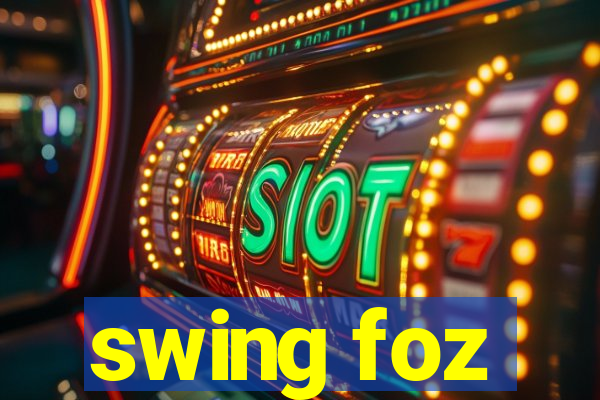 swing foz