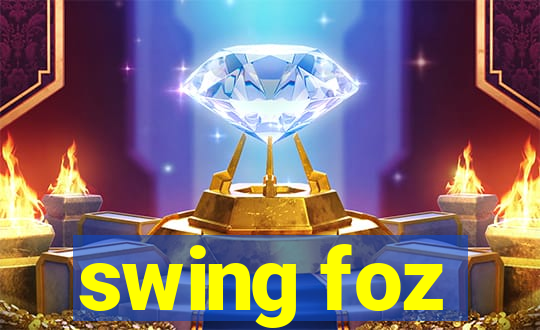 swing foz