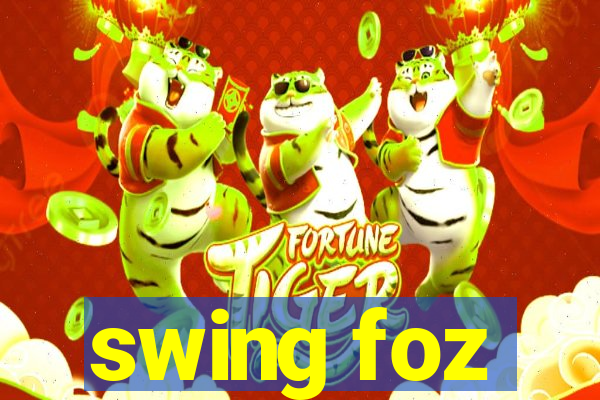 swing foz