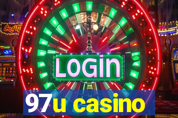 97u casino