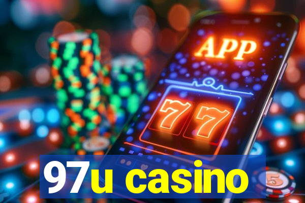 97u casino