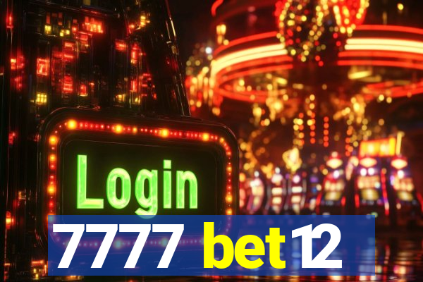 7777 bet12