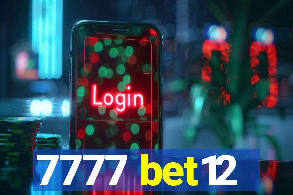 7777 bet12