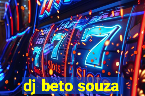 dj beto souza