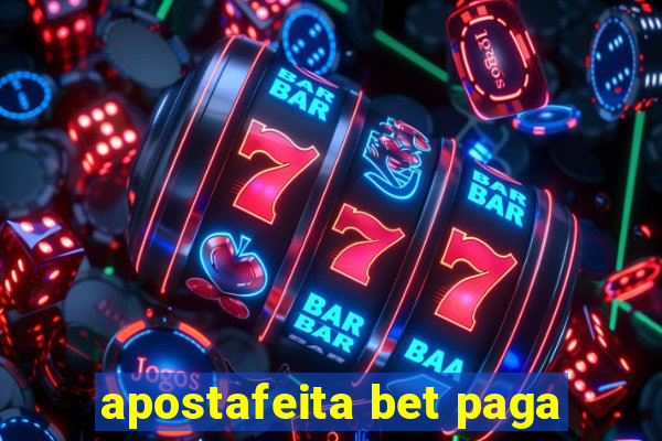 apostafeita bet paga