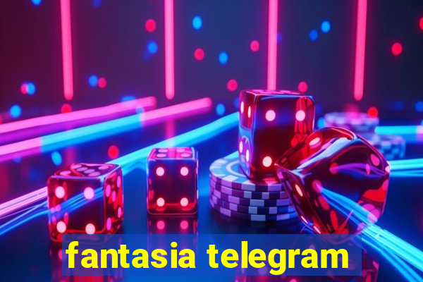 fantasia telegram