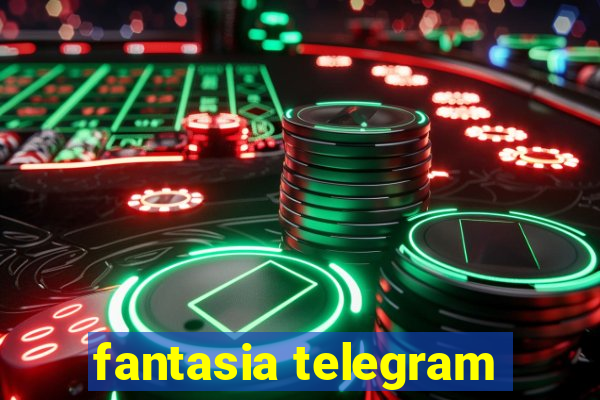 fantasia telegram