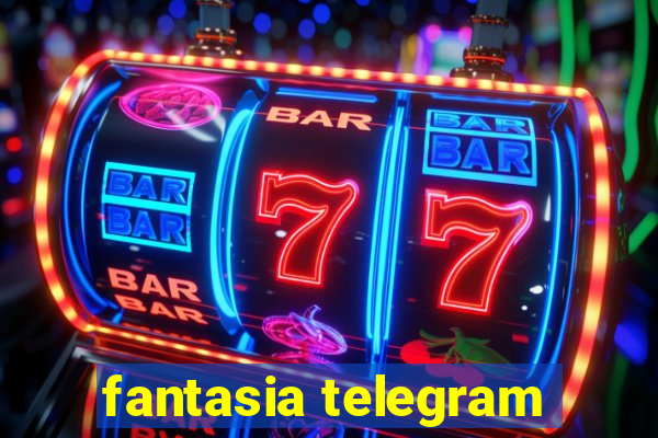 fantasia telegram