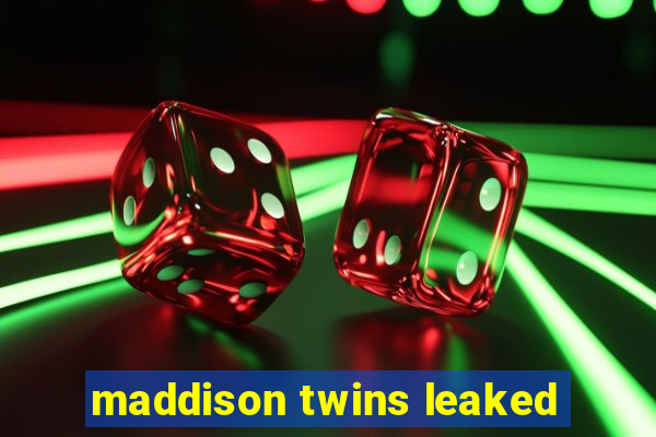 maddison twins leaked