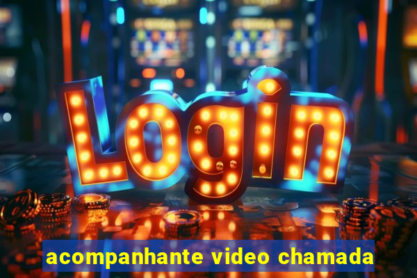 acompanhante video chamada