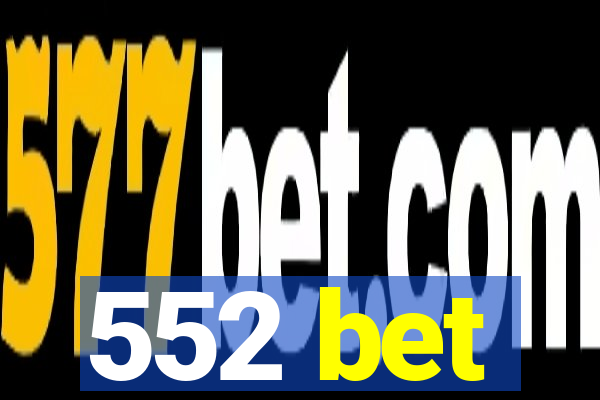 552 bet