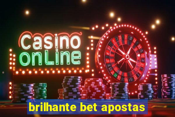 brilhante bet apostas