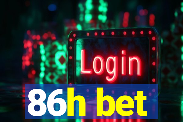 86h bet