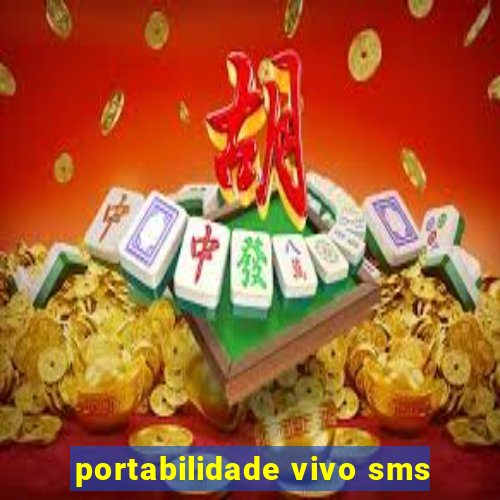 portabilidade vivo sms