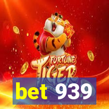 bet 939