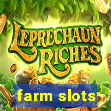 farm slots