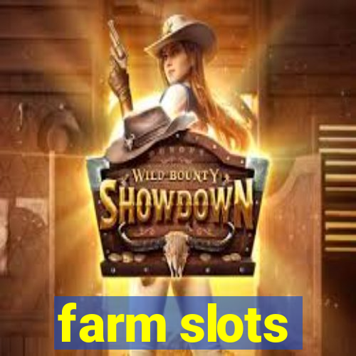 farm slots