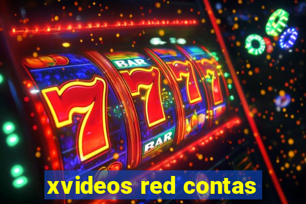 xvideos red contas