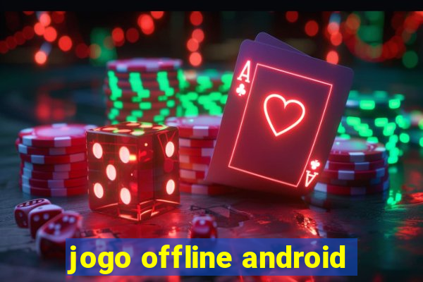 jogo offline android