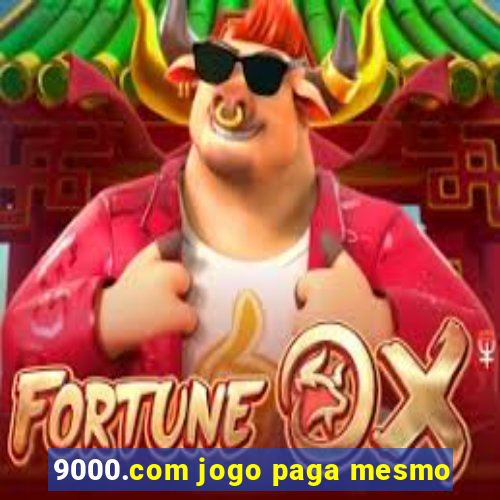 9000.com jogo paga mesmo