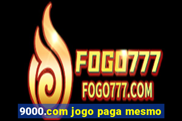 9000.com jogo paga mesmo