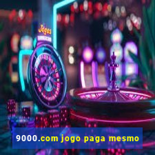 9000.com jogo paga mesmo