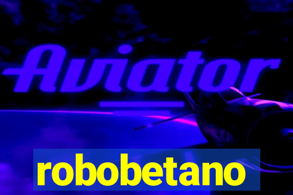 robobetano