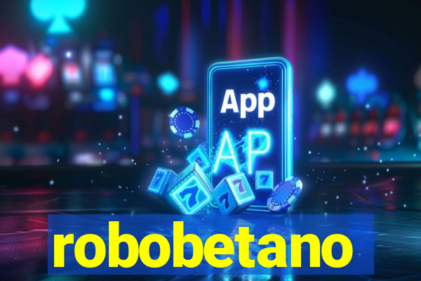 robobetano