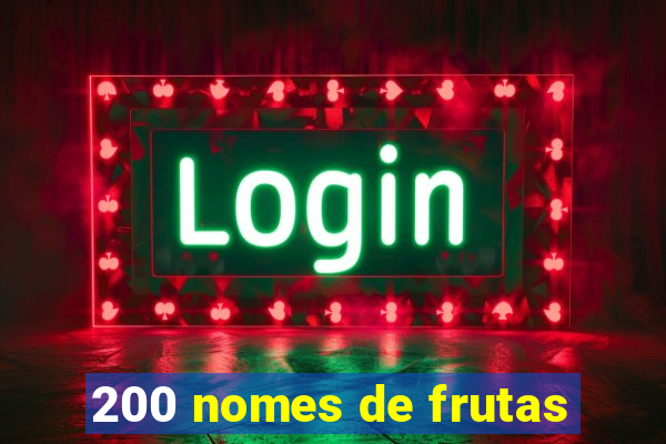 200 nomes de frutas