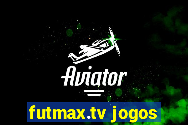 futmax.tv jogos