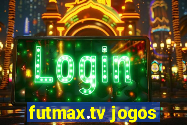 futmax.tv jogos