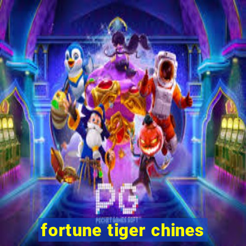 fortune tiger chines