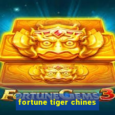 fortune tiger chines