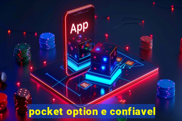 pocket option e confiavel