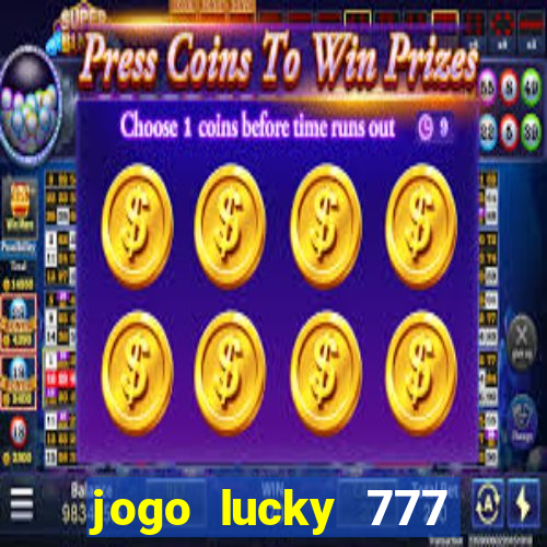 jogo lucky 777 paga mesmo