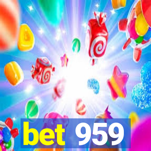 bet 959