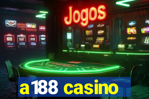 a188 casino