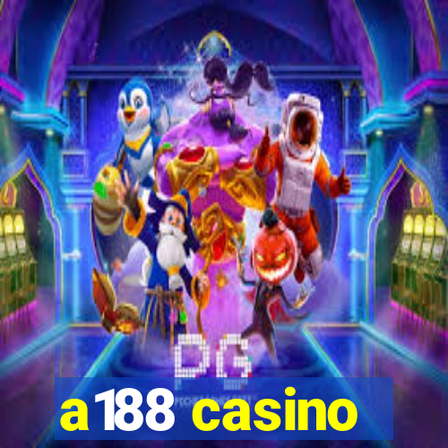 a188 casino