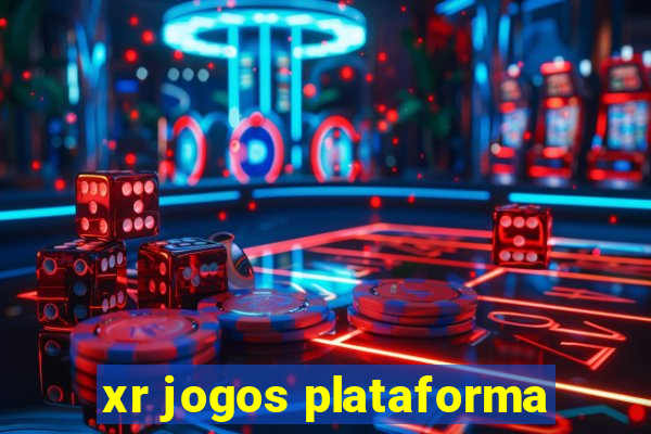 xr jogos plataforma