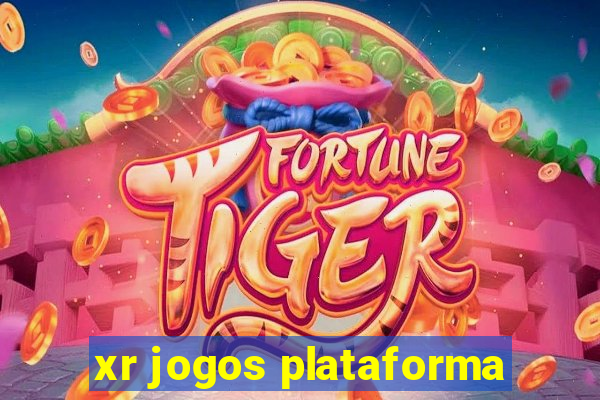 xr jogos plataforma