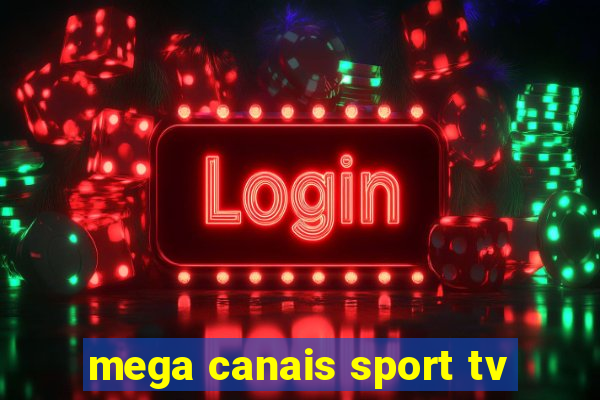 mega canais sport tv