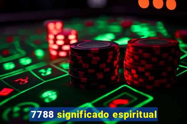 7788 significado espiritual