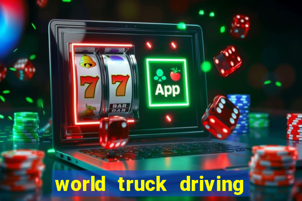 world truck driving simulator dinheiro infinito tudo desbloqueado